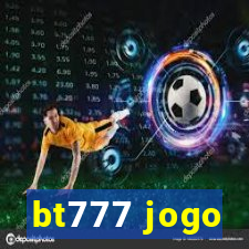 bt777 jogo